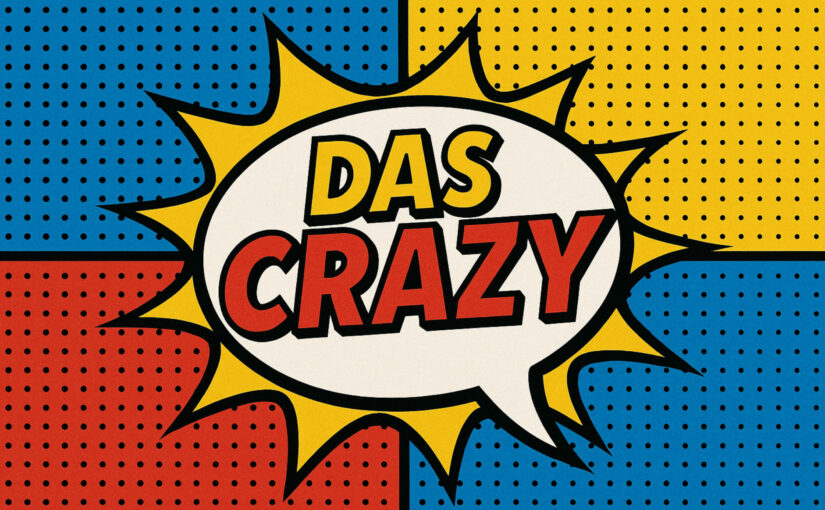 Das crazy